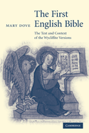 The First English Bible: The Text and Context of the Wycliffite Versions