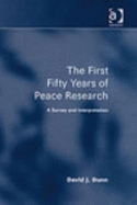 The First Fifty Years of Peace Research: A Survey and Interpretation