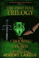 The First Full Trilogy: The Blood and Brotherhood Saga Books 1-3