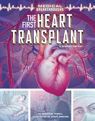 The First Heart Transplant: A Graphic History - Terrell, Brandon