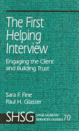 The First Helping Interview: Engaging the Client and Building Trust