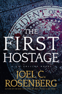 The First Hostage: A J. B. Collins Novel