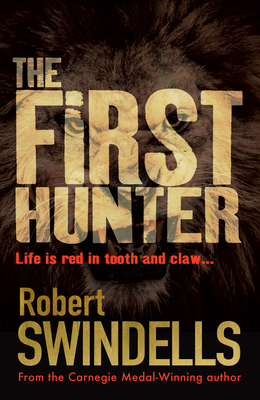 The First Hunter - Swindells, Robert