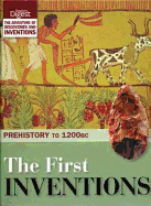 The First Inventions: Prehistory to 1200BC