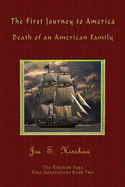 The First Journey to America: Death of an American Family The Hinshaw Saga