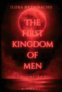 The First Kingdom of Men: Volume Two