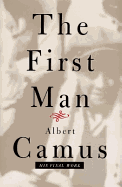 The First Man - Camus, Albert, and Hapgood, David (Translated by), and Camus, Catherine (Introduction by)