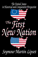 The First New Nation: The United States in Historical and Comparative Perspective