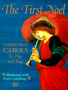 The First Noel: A Child's Book of Christmas Carols to