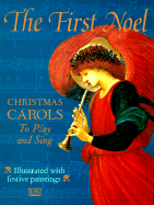 The First Noel: A Child's Book of Christmas Carols to - Dorling Kindersley Publishing, and DK Publishing