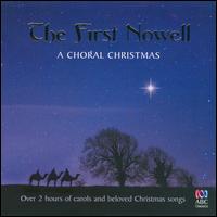 The First Nowell: A Choral Christmas - Antony Walker (tenor); Australian Chamber Brass Ensemble; Australian Chamber Brass Ensemble (brass ensemble); Cantillation;...