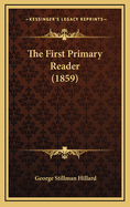 The First Primary Reader (1859)