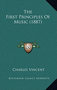 The First Principles Of Music (1887)