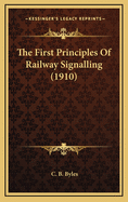 The First Principles of Railway Signalling (1910)