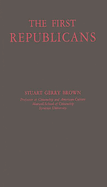 The First Republicans: Political Philosophy and Public Policy in the Party of Jefferson and Madison