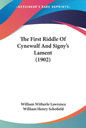 The First Riddle Of Cynewulf And Signy's Lament (1902)