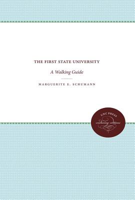 The First State University: A Walking Guide - Schumann, Marguerite E