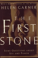 The First Stone: Some Questions about Sex and Power - Garner, Helen