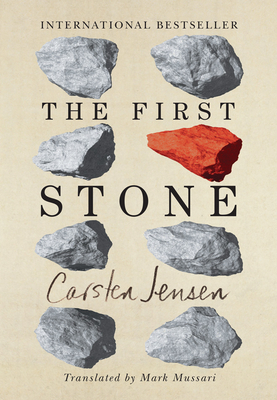 The First Stone - Jensen, Carsten, and Mussari, Mark (Translated by)