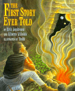The First Story Ever Told - Jendresen, Erik, and Villoldo, Alberto