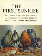 The First Sunrise - Roberts, Ainslie, and Mountford, Charles P.