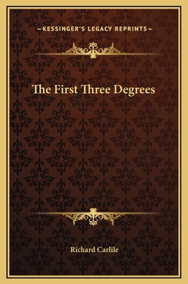 The First Three Degrees - Carlile, Richard