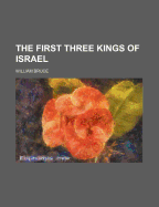 The First Three Kings of Israel