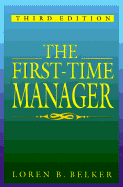 The First-Time Manager - Belker, Loren B