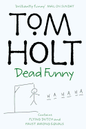 The first Tom Holt omnibus