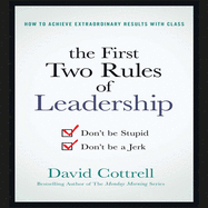 The First Two Rules of Leadership: Don't Be Stupid, Don't Be a Jerk