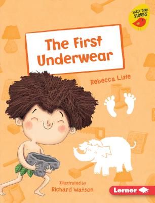 The First Underwear - Lisle, Rebecca