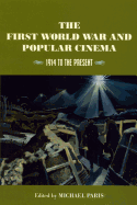 The First World War and Popular Cinema: 1914 to the Present