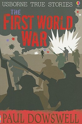 The First World War - Dowswell, Paul