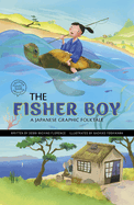 The Fisher Boy: A Japanese Graphic Folktale