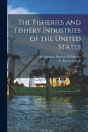 The Fisheries and Fishery Industries of the United States: Sct. 4