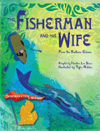 The Fisherman and His Wife: from the Brothers Grimm