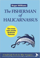 The Fisherman of Halicarnassus: The Man Who Made Bodrum Famous