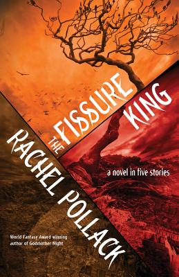 The Fissure King: A Novel in Five Stories - Pollack, Rachel