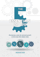 The Five Essentials of Life: Developing a Plan for Personal Growth in the Areas That Matter Most