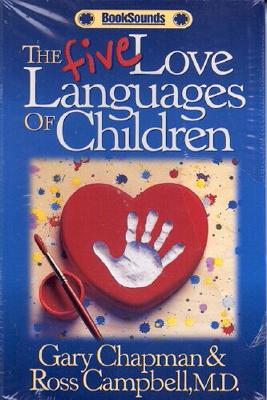 The Five Love Languages of Children Audio Cassette - Chapman, Gary, and Campbell, Ross, M.D.