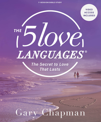 The Five Love Languages: Small Group Bible Study with Video Access: The Secret to Love That Lasts - Chapman, Gary