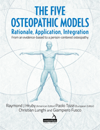 The Five Osteopathic Models: Rationale, Application, Integration - from an Evidence-Based to a Person-Centered Osteopathy