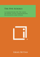 The Five Scrolls: A Commentary on the Song of Songs, Ruth, Lamentations, Ecclesiastes and Esther