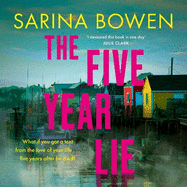The Five Year Lie: A totally unputdownable domestic thriller with a pulse-pounding romance