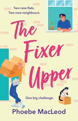 The Fixer Upper: The TOP TEN BESTSELLING romantic comedy from Phoebe MacLeod - Phoebe MacLeod