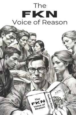 The FKN Voice of Reason - Dicker, Geoffrey