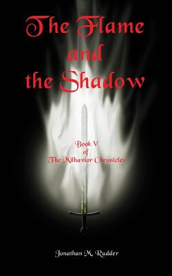 The Flame and the Shadow - Rudder, Jonathan M
