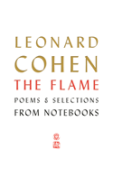 The Flame: Poems and Selections from Notebooks