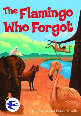 The Flamingo Who Forgot - Durant, Alan