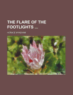 The Flare of the Footlights